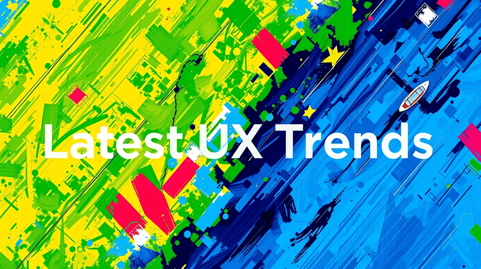 Navigating the Latest UX Trends: A Guide to Enhancing User Experience